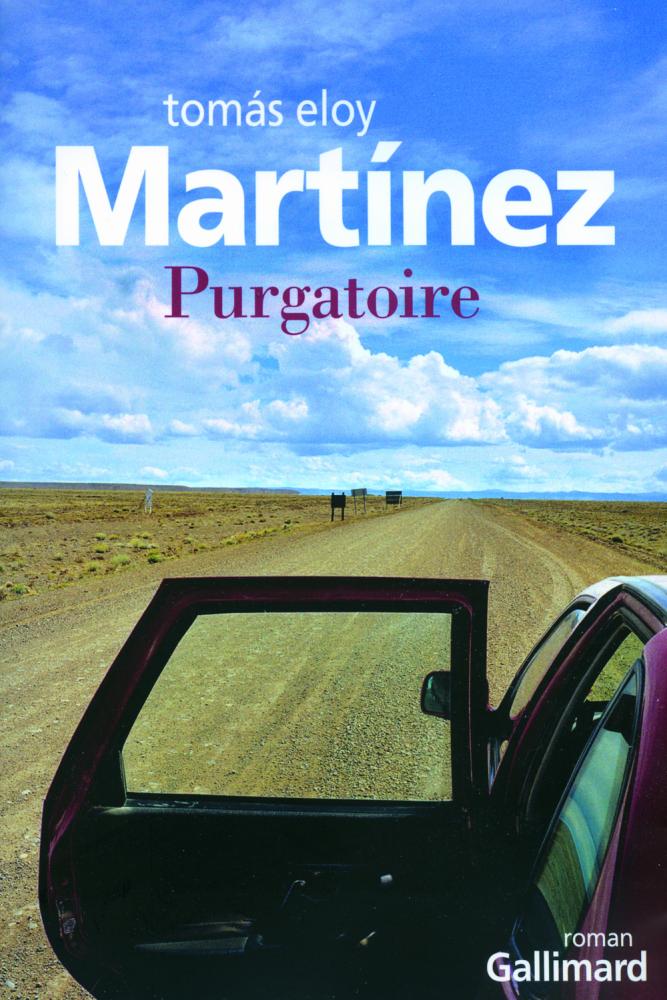 Tomas Eloy Martinez, Purgatoire, Editions Gallimard. 2011