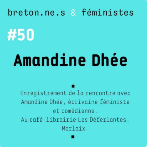 Podcast avec Amandine Dhée dans l’émission d’Aurélie Fontaine <em>Breton.ne.s & féministes</em>